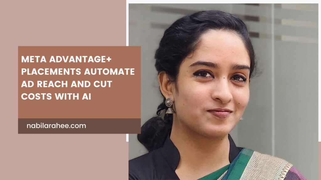 Meta Advantage+ placements automate ad reach and cut costs with AI nabilarahee.com